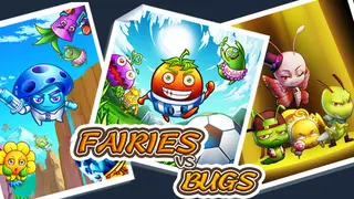 Fairies vs Bugs