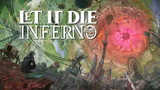 LET IT DIE: INFERNO