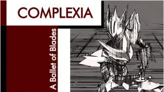 Complexia, A Ballet of Blades