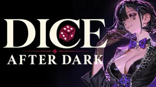 Dice After Dark