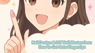 Nail Design & DIY Nail Masterclass: How to Get Cute Fingertips - Switch