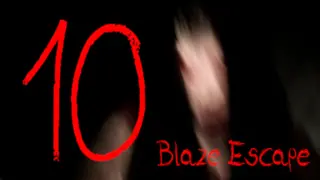 10 Blaze Escape