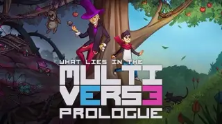 What Lies in the Multiverse - Prologue