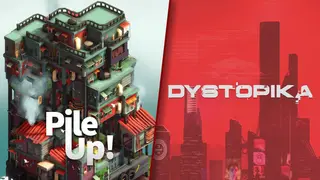Pile Up! & Dystopika