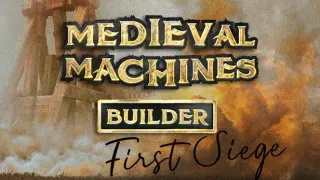 Medieval Machines Builder - First Siege