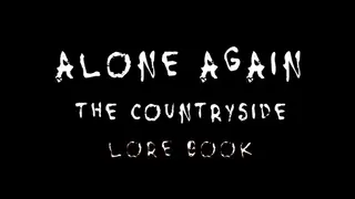Alone Again: The Countryside - Lore Book