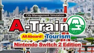 A-Train: All Aboard! Tourism Nintendo Switch 2 - Switch 2