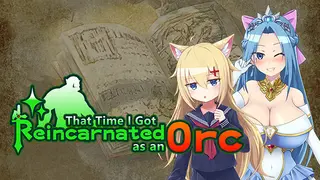 That Time I Got Reincarnated as an Orc