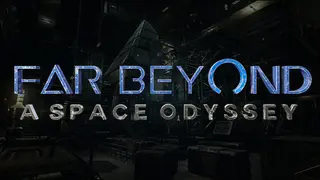 Far Beyond: A space odyssey