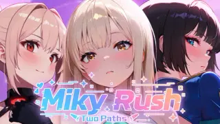 Milky Rush-Two Paths