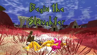 Begin the Slaughter