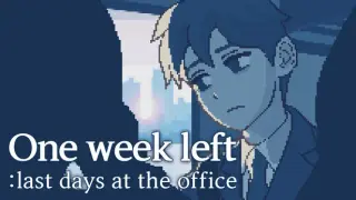One Week Left : Last Days at the Office