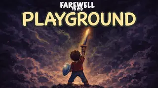 Farewell to my Playground