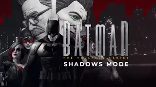 Telltale Batman Shadows Mode