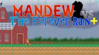 Mandew vs the Forever Rain+