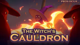 The Witch's Cauldron Prologue
