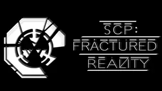 SCP: Fractured Reality