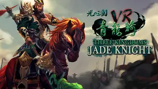Three Kingdoms VR - Jade Knight