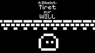 A Bibelot: Tiret sur Will