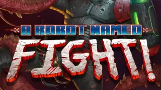 A Robot Named Fight - Switch