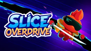 Slice Overdrive