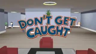 Don't Get Caught