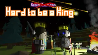 Hard to be a King