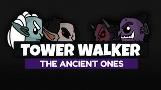 Tower Walker - The Ancient Ones