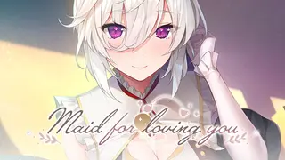 Maid for Loving You