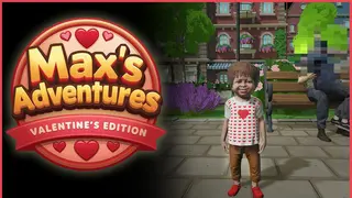 Max's Adventures: Valentine's