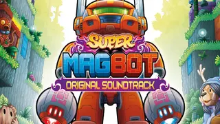 Super Magbot: Original Soundtrack