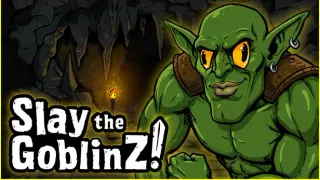 Slay the GoblinZ
