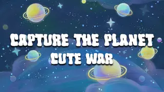 Capture the planet: Cute War