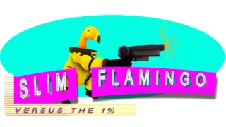 Slim Flamingo Vs The 1%