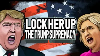 Lock Her Up: The Trump Supremacy