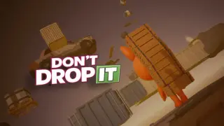 Don't Drop It