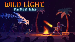 Wild Light: Darkest Isles