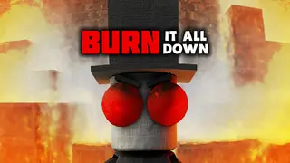 BURN IT ALL DOWN