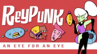 Reypunk: An Eye For An Eye