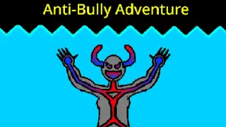 Anti-Bully Adventure