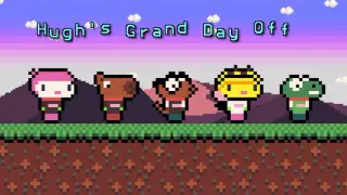 Hugh's Grand Day Off