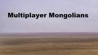 Multiplayer Mongolians