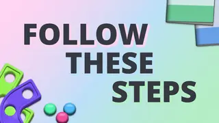 Follow These Steps