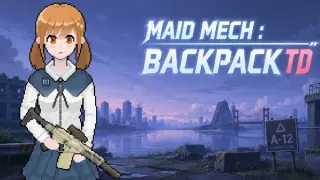 Maid Mech : Backpack TD