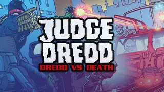 Judge Dredd: Dredd vs Death