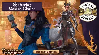 Fantasy Grounds - Pathfinder 2 RPG - Pathfinder Society Scenario #4-14: Shattering Golden Chains