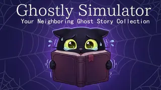 Ghostly Simulator—— Your Neighboring Ghost Story Collection