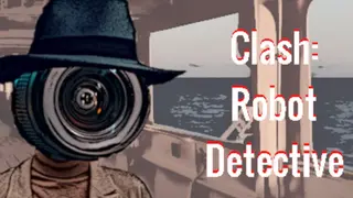 Clash: Robot Detective Complete Edition