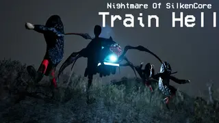Nightmare Of SilkenCore - Train Hell