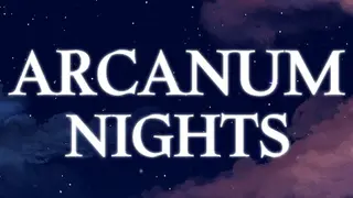 Arcanum Nights